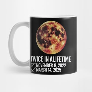 Twice-in-a-Lifetime-Total-Lunar-Eclipse Mug